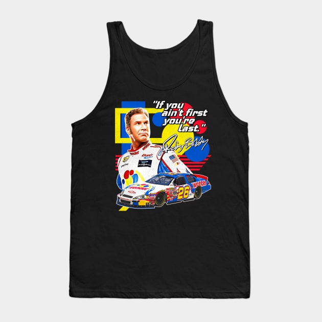 Ricky Bobby // If You Ain't First You're Last Racing Design Tank Top by darklordpug